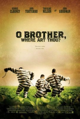 o brother where art thou poster: How does the metaphor of searching for one's own essence in literature reflect the broader human quest for identity?